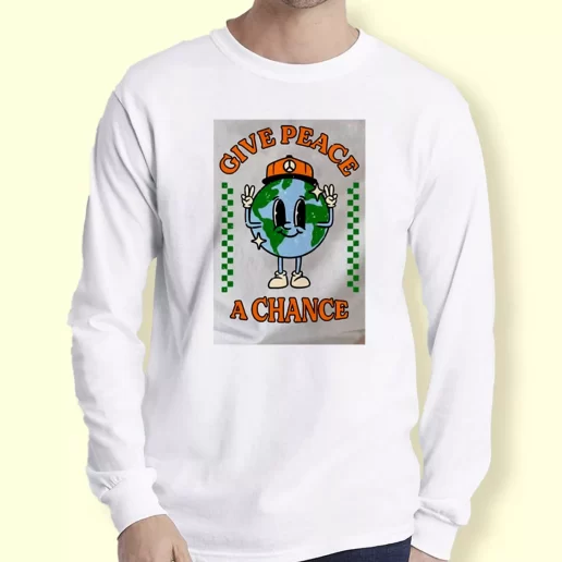 Graphic Long Sleeve T Shirt Give Peace A Chance Gift For Earth Day 1