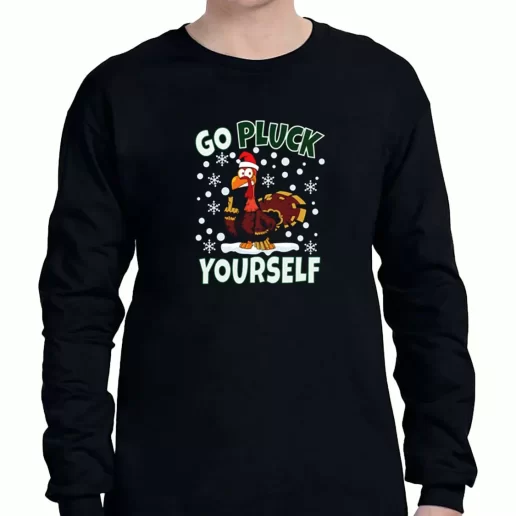 Graphic Long Sleeve T Shirt Go Pluck Yourself Funny Christmas Xmas Clothing Sale 1