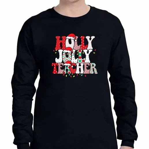 Graphic Long Sleeve T Shirt Holly N Jolly Teacher Santa Xmas Clothing Sale 1