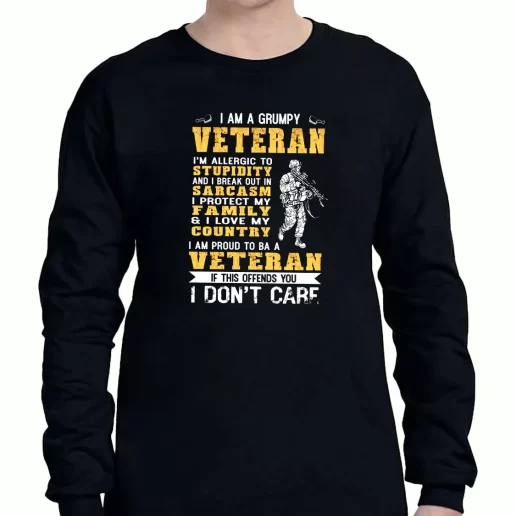 Graphic Long Sleeve T Shirt I Am A Grumpy Veteran Proud To Be Veteran American Veterans Day 1