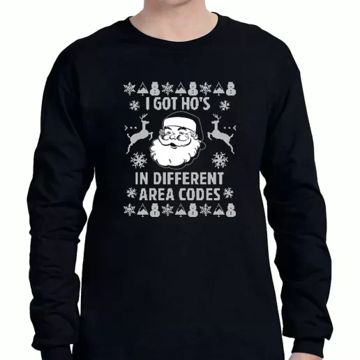 Graphic Long Sleeve T Shirt I Got Hos In Different Area Codes Funny Santa Xmas Clothing Sale 1