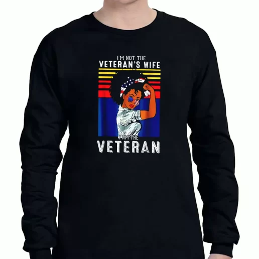 Graphic Long Sleeve T Shirt Im Not The Veterans Wife American Flag American Veterans Day 1