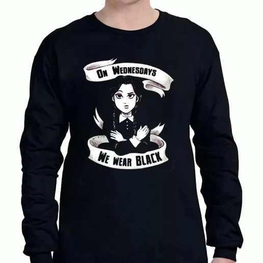 Graphic Long Sleeve T Shirt On Wednesday We Wear Black Wednesday Addams 1