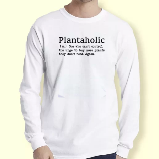 Graphic Long Sleeve T Shirt Plantaholic Definition Gift For Earth Day 1
