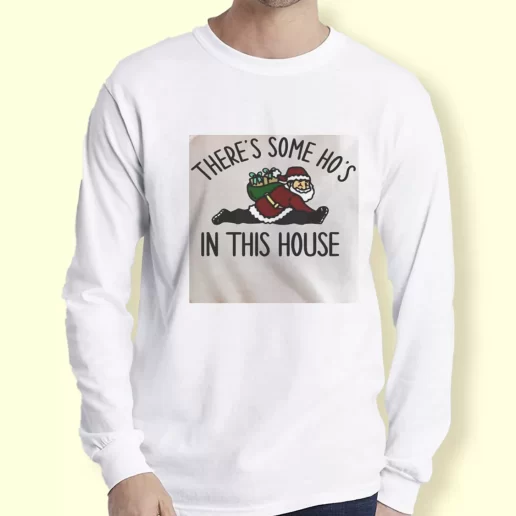 Graphic Long Sleeve T Shirt Santa There Is Some Hos In This House Xmas Top 1