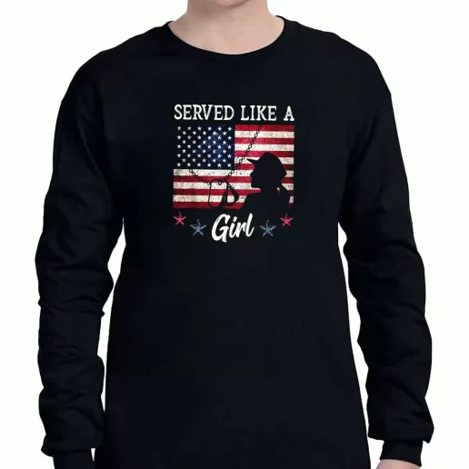 Graphic Long Sleeve T Shirt Served Like A Girl Female American Veterans Day 1