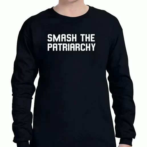 Graphic Long Sleeve T Shirt Smash The Patriarchy Tumblr Quote 1