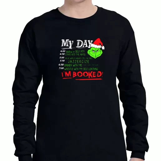 Graphic Long Sleeve T Shirt The Grinch My Day Im Booked Xmas Clothing Sale 1