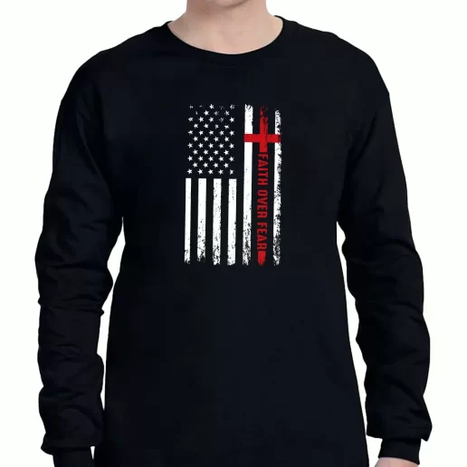 Graphic Long Sleeve T Shirt USA Patriotic Faith Over Fear American Veterans Day 1