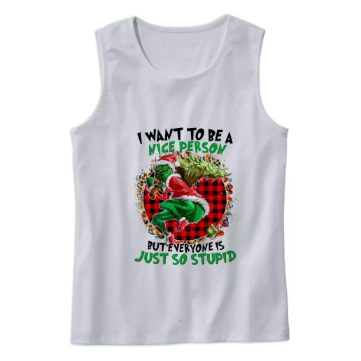 Grinch Quote I Want To Be A Nice Person Gym Christmas Tank Top 1