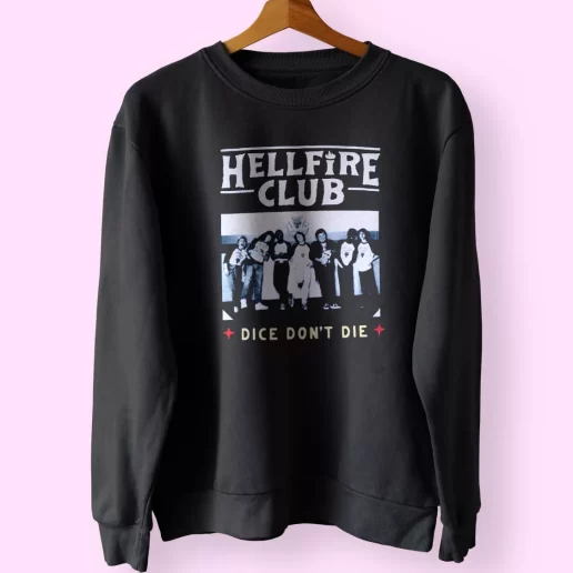 Hellfire Club Dice Dont Die Trendy Sweatshirt Style 1