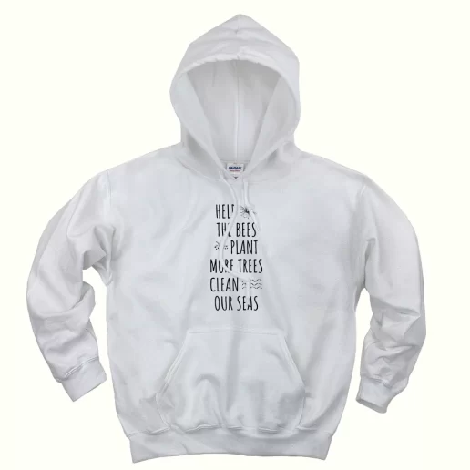Help The Bees Plant More Trees Clean Our Seas Day Earth Day Hoodie 1