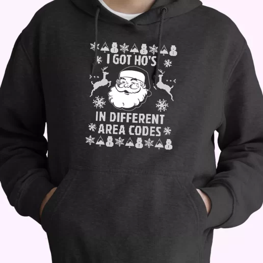 I Got Hos In Different Area Codes Funny Santa Hoodie Xmas Outfits 1