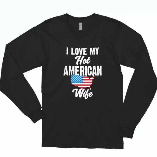 I Love My Hot American Wife Combat Long Sleeve T Shirt 1