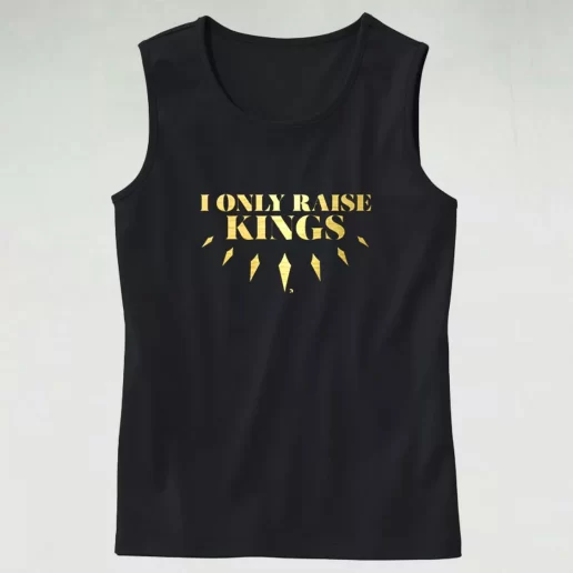 I Only Raise King Dad Gym Tank Top 1