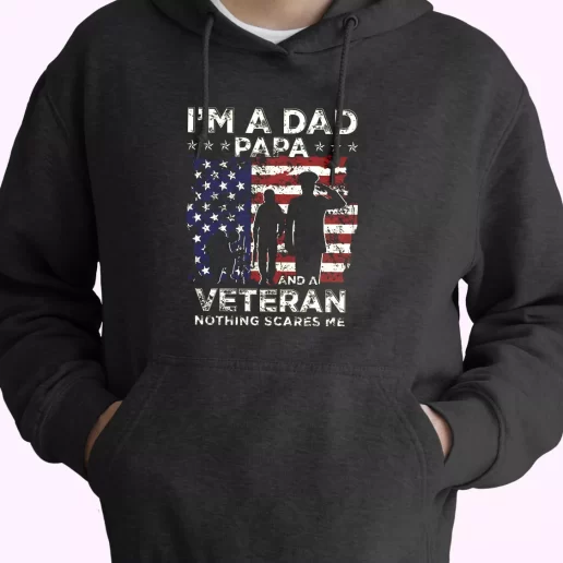 Im A Dad Papa And A Veteran Old Hoodie Veterans Day 1