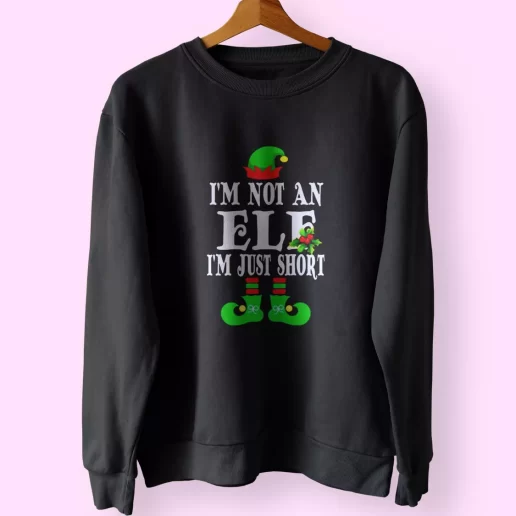 Im Not An Elf Im Just Short Sweatshirt Xmas Outfit 1