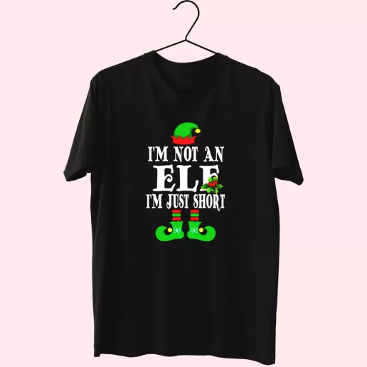 Im Not An Elf Im Just Short T Shirt Xmas Design 1