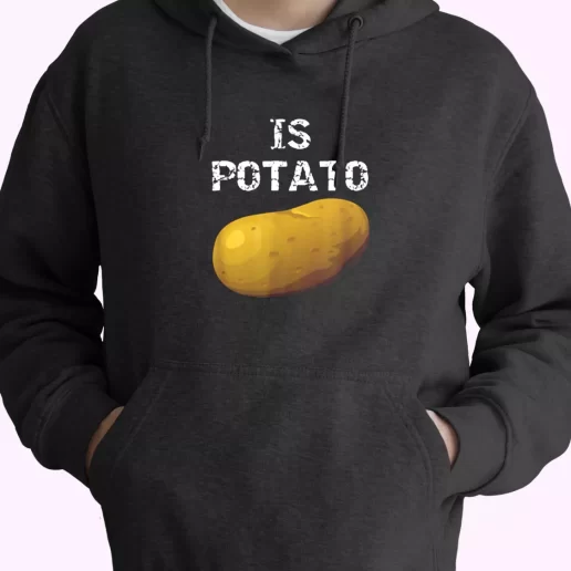 Is Potato As Seen On Late Night Television Trendy Hoodie 1