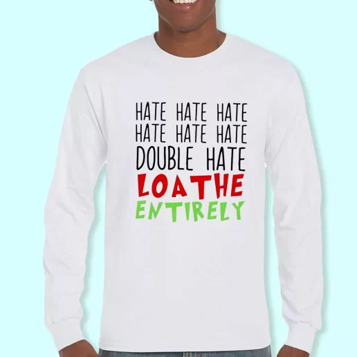 Long Sleeve T Shirt Design Double Hate Loa The Entirely Christmas Day Gift 1