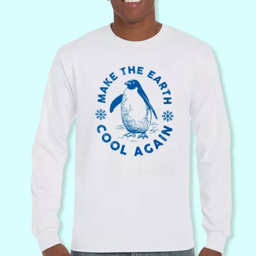 Long Sleeve T Shirt Design Make Earth Cool Again Climate Costume For Earth Day 1