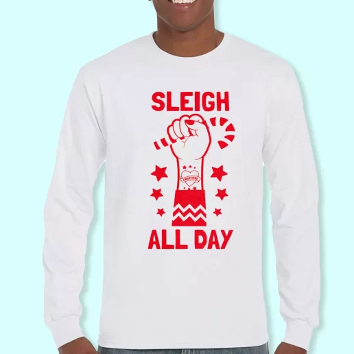 Long Sleeve T Shirt Design Sleigh All Day Christmas Day Gift 1