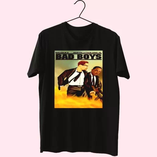 Malcolm X And Martin Luther King Jr Bad Boys MLK Day T Shirt 1