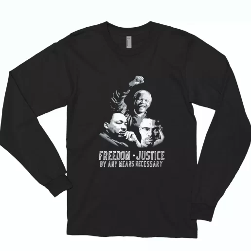 Malcolm X Martin Luther King Nelson Mandela Freedom Justice MLK Long Sleeve T Shirt 1