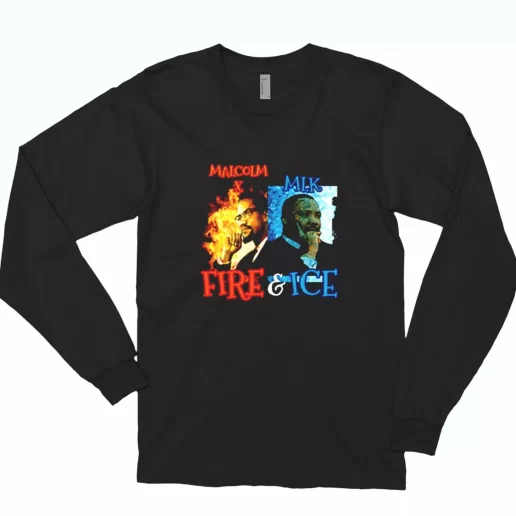 Malcolm X Martin Luther King Shirt Fire And Ice MLK Long Sleeve T Shirt 1