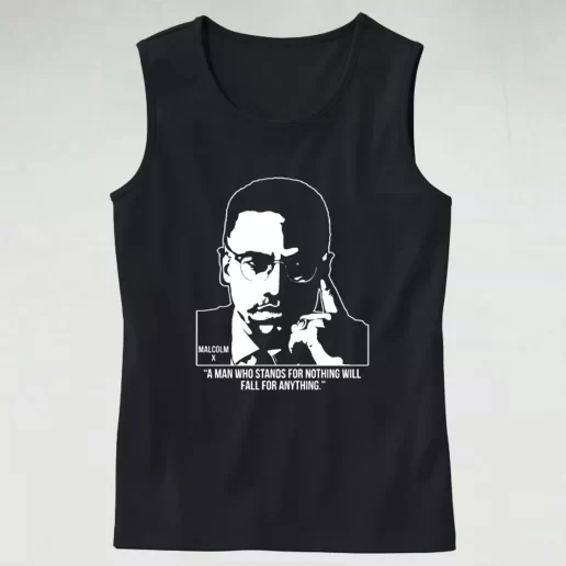 Malcolm X Words A Man Who Stands For Nothing MLK Tank Top 1