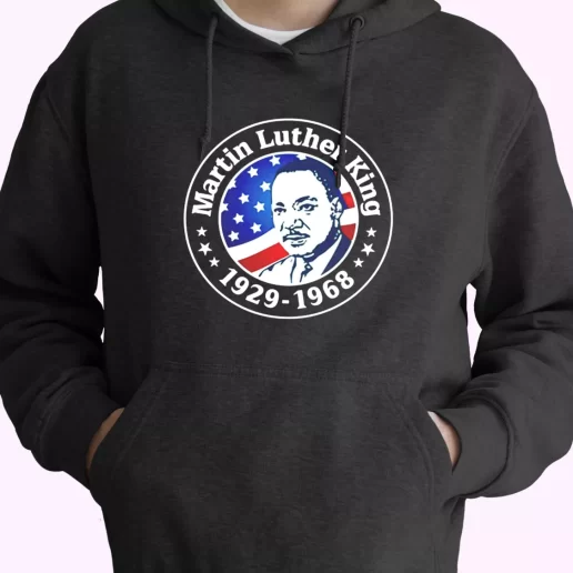 Martin Luther King Jr American Flag Motivational MLK Day Hoodie 1