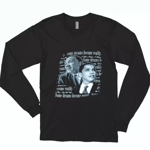 Martin Luther King Jr Feat Barack Obama MLK Long Sleeve T Shirt 1