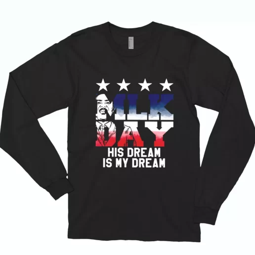 Martin Luther King Jr His Dream Is My Dream MLK Long Sleeve T Shirt 1