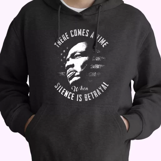 Martin Luther King Jr Silence Is Betrayal MLK Day Hoodie 1