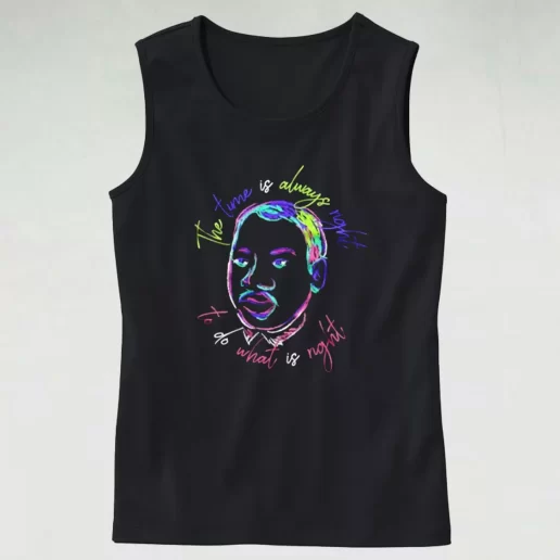 Martin Luther King Jr The Time Is Always Right MLK Tank Top 1
