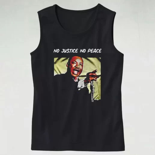 Martin Luther King No Justice No Peace MLK Tank Top 1