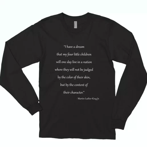 Martin Luther King Quote For Little Children MLK Long Sleeve T Shirt 1