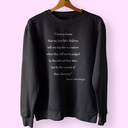 Martin Luther King Quote For Little Children MLK Sweatshirt 1