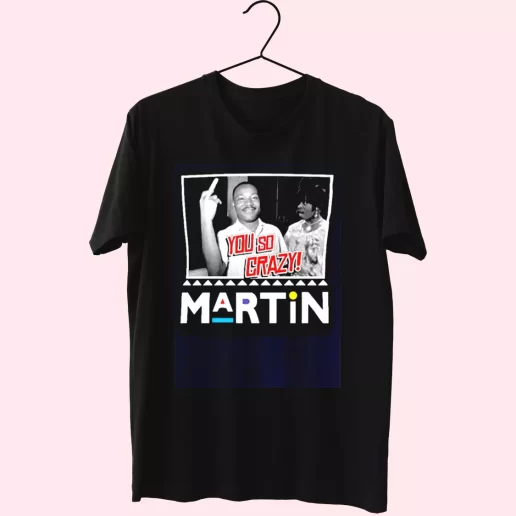 Martin Mlk Martin Luther King You So Crazy MLK Day T Shirt 1