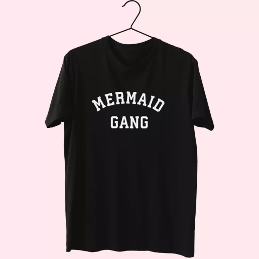 Mermaid Gang Tumblr Cool T Shirt 1