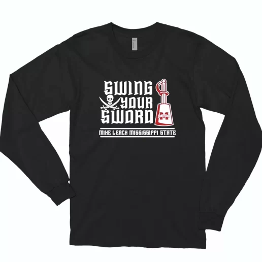 Mike Leach Swing Your Sword Casual Long Sleeve T Shirt 1