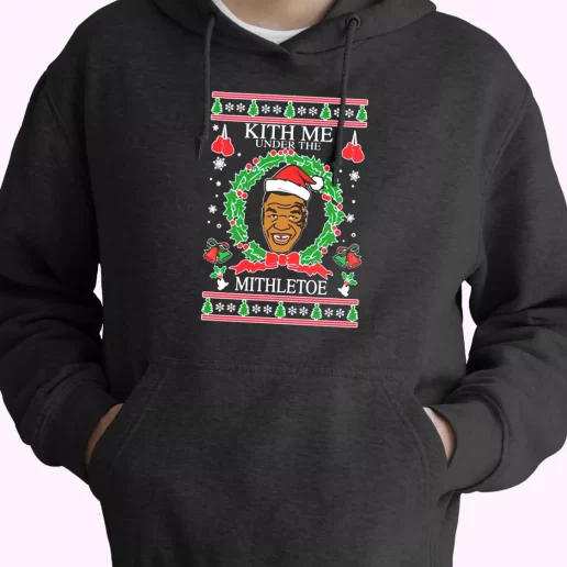 Mike Tyson Kith Me Under The Mithletoe Hoodie Xmas Outfits 1