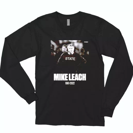 Mississippi State Bulldogs Legend Mike Leach 1961 2022 Casual Long Sleeve T Shirt 1