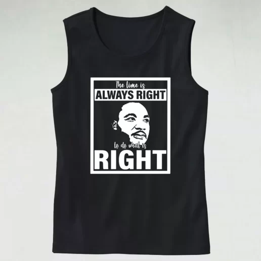 Mlk Do What Is Right Martin Luther King Quote MLK Tank Top 1
