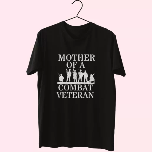 Mother of a Combat veteran Vetrerans Day T Shirt 1