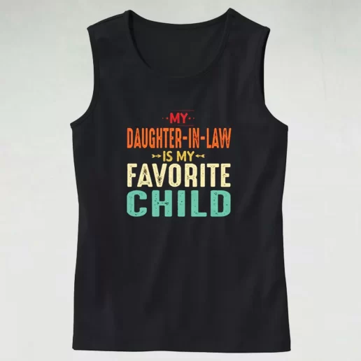 My Daughter In Law Is My Favorite Child Dad Gym Tank Top 1