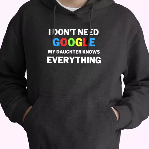 My Daughter Knows Everything Father Joke Hoodie Father Day Gift 1
