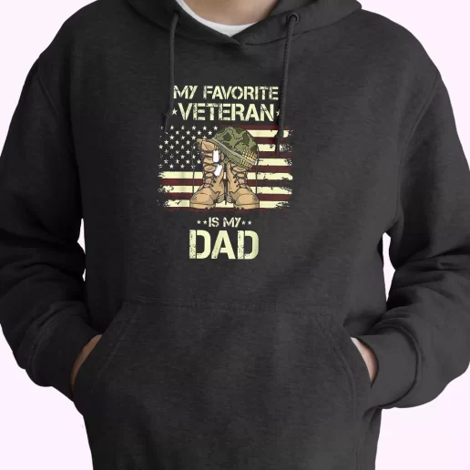 My Favorite Veteran Is My Dad Old Hoodie Veterans Day 1