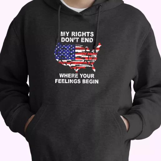 My Rights Dont End Where Your Feelings Begin Old Hoodie Veterans Day 1