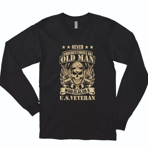 Never Underestimate An Old Man Who Is Also A US Combat Long Sleeve T Shirt 1